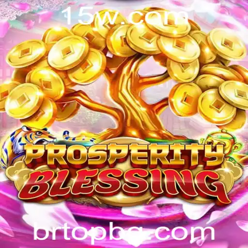 brtop | Descubra ProsperityBlessing: O Jogo que Conquista o Mundo!